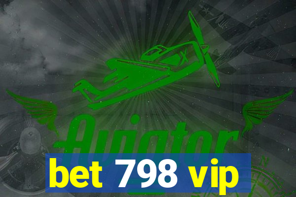 bet 798 vip